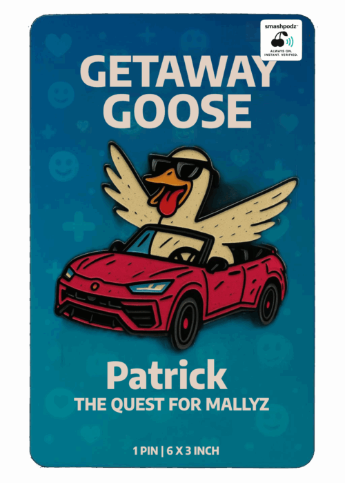 Getaway Goose Pin – Series 1 Patrick – Powered by Smashpodz™