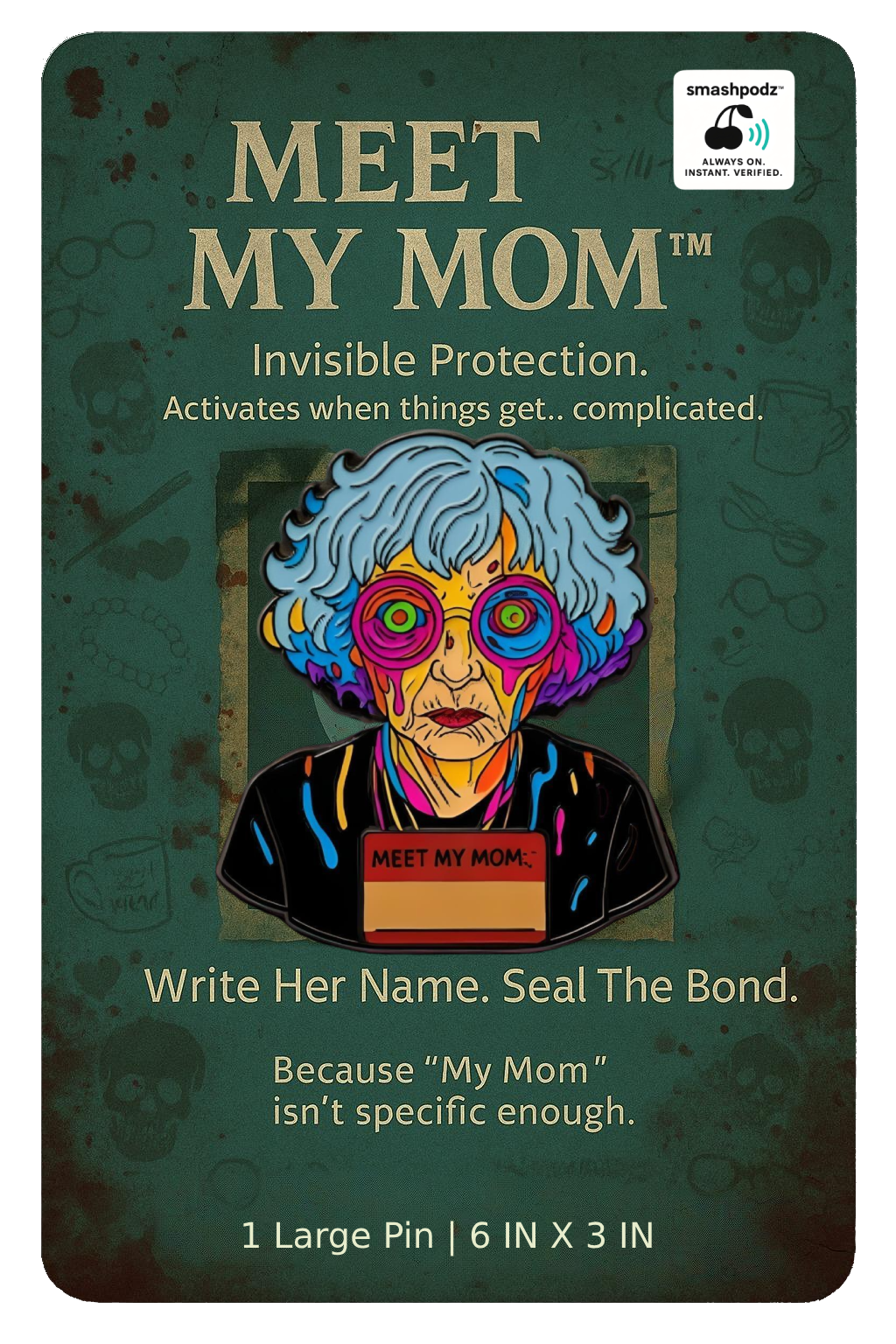Meet My Mom Pin – Series 1 #08 – Powered by Smashpodz™